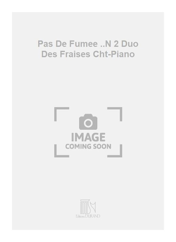 Pas De Fumee ..N 2 Duo Des Fraises Cht-Piano